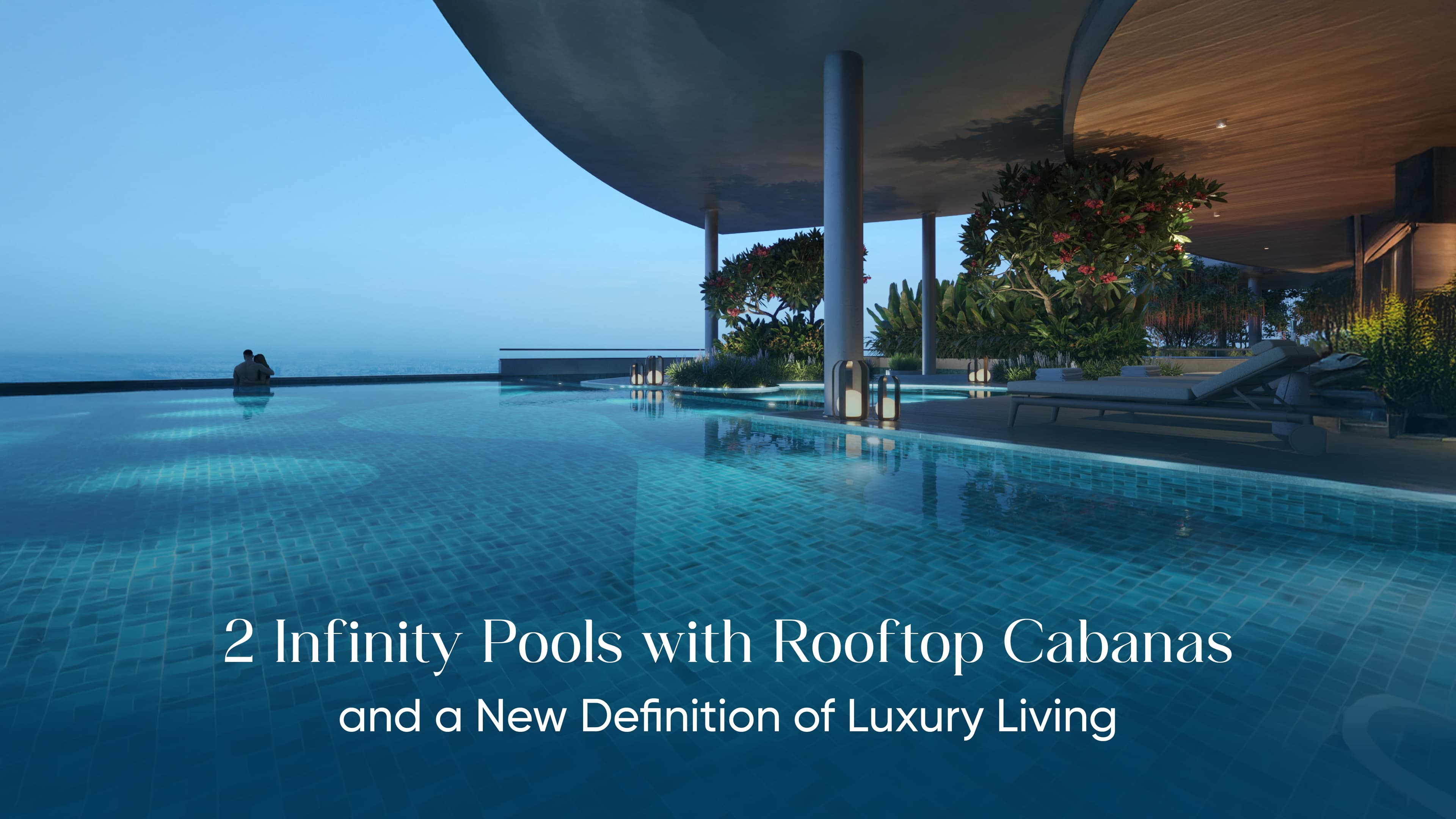 2 Infinity Pools with Rooftop Cabanas at Pavani Mirai Financial District Hyderabad